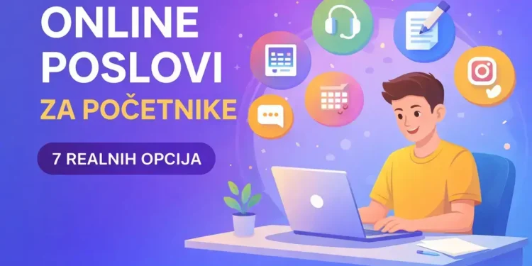 online poslovi za početnike u Srbiji – rad preko interneta za početnike